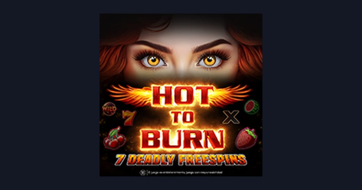 Rasakan Sensasi Hot To Burn 7 Deadly Free Spins dengan Daftar & Login Gampang